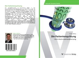 Die Patientenquittung di Markus Döring edito da AV Akademikerverlag