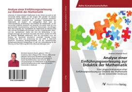 Analyse einer Einführungsvorlesung zur Didaktik der Mathematik di Bernhard Johannes Rauch edito da AV Akademikerverlag