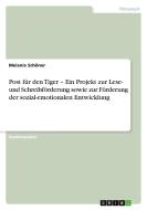 Post für den Tiger - Ein Projekt zur Lese- und Schreibförderung sowie zur Förderung der sozial-emotionalen Entwicklung di Melanie Schöner edito da GRIN Publishing