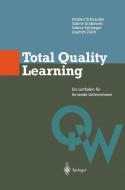 Total Quality Learning di Sabine Grabowski, Sabine Schlaeger, Herbert Schnauber, Joachim Zülch edito da Springer Berlin Heidelberg