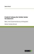 Friedrich Torberg: Der Schüler Gerber hat absolviert di Sabine Picout edito da GRIN Publishing