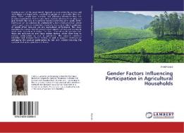 Gender Factors Influencing Participation in Agricultural Households di Fred Kariuki edito da LAP Lambert Academic Publishing