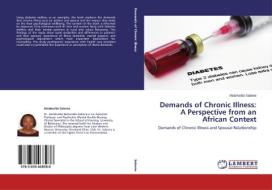 Demands of Chronic Illness: A Perspective from an African Context di Motshedisi Sabone edito da LAP Lambert Academic Publishing