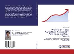 Western European Agricultural Comparative Advantage and Trade Patterns di Timo Weinbrenner edito da LAP Lambert Academic Publishing