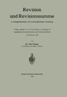 Revision und Revisionssumme in rechtsgeschichtlicher und rechtsvergleichender Darstellung di Otto Fischer edito da Springer Berlin Heidelberg
