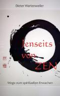 Jenseits von Zen di Dieter Wartenweiler edito da TWENTYSIX