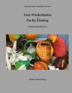 Vom Wiederfinden - On Re-Finding di Reinhold Urmetzer edito da tredition