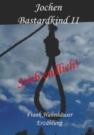 Jochen - Bastardkind II di Frank Huhnhäuser edito da Books on Demand