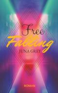 Free Falling di Juna Grey edito da Books on Demand