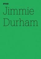 Jimmie Durham di Jimmie Durham edito da Hatje Cantz