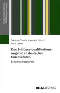 Das Schlüsselqualifikationsangebot an deutschen Universitäten di Stefanie Enderle, Anna Lehner, Alexa M. Kunz edito da Juventa Verlag GmbH