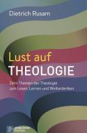 Lust auf Theologie di Dietrich Rusam edito da Vandenhoeck + Ruprecht