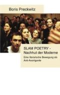 Slam Poetry - Nachhut der Moderne di Boris Preckwitz edito da Books on Demand