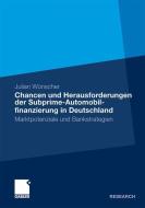Chancen und Herausforderungen der Subprime-Automobilfinanzierung in Deutschland di Julian Wünscher edito da Gabler Verlag