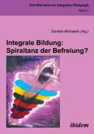Integrale Bildung di Anja Theresa Burghardt, Michaela Scheucher edito da ibidem