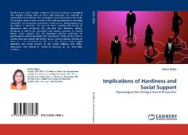 Implications of Hardiness and Social Support di Vinita Sinha edito da LAP Lambert Acad. Publ.