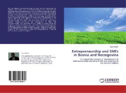 Entrepreneurship and SMEs in Bosnia and Herzegovina di Zijad Dzafic edito da LAP Lambert Academic Publishing