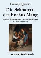 Die Schnurren des Rochus Mang (Großdruck) di Georg Queri edito da Henricus