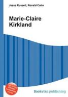 Marie-claire Kirkland edito da Book On Demand Ltd.