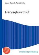 Harvaqtuurmiut edito da Book On Demand Ltd.