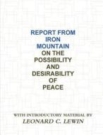 Report From Iron Mountain di Leonard C Lewin edito da Important Books