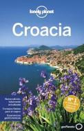 Lonely Planet Croacia di Anja Mutic, Vesna Maric, Lonely Planet edito da Lonely Planet