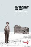 En el corazón del corazón del país di William H. Gass edito da La Navaja Suiza Editores