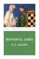 Nathan el sabio di Gotthold Ephraim Lessing edito da Ediciones Akal