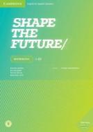 Shape the Future Level 1 Workbook di Ingrid Wisniewska edito da CAMBRIDGE