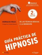 Guia Practica de Hipnosis di Horacio Ruiz edito da EDICIONES NOWTILUS SL