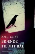 Braende Til Mit Bal di Dons Aage Dons edito da Lindhardt Og Ringhof