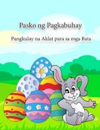 Pasko ng Pagkabuhay Pangkulay na Aklat para sa mga Bata di Weber E edito da Emily Publishing
