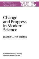 Change and Progress in Modern Science edito da Springer Netherlands