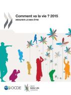 Comment Va La Vie ? 2015 di Oecd edito da Organization for Economic Co-operation and Development (OECD