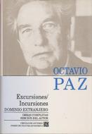 Excursiones/Incursiones: Dominio Extranjero di Octavio Paz edito da Fondo de Cultura Economica USA