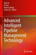 Advanced Intelligent Pipeline Management Technology di College of Machinery and Transportation, Haoran Zhang, Enrico Zio edito da SPRINGER NATURE
