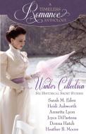 Winter Collection di Heather B. Moore, Sarah M. Eden, Donna Hatch edito da Mirror Press