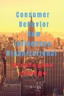 Consumer Behavior How Influences Organizational di John Lok edito da Notion Press