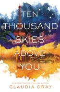 Ten Thousand Skies Above You: A Firebird Novel di Claudia Gray edito da HARPERCOLLINS