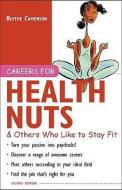 Careers for Health Nuts & Others Who Like to Stay Fit di Blythe Camenson, Camenson Blythe edito da MCGRAW HILL BOOK CO