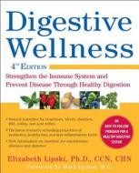 Digestive Wellness: Strengthen the Immune System and Prevent Disease Through Healthy Digestion, Fourth Edition di Elizabeth Lipski edito da McGraw-Hill Education - Europe
