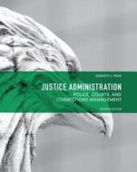 Justice Administration di Kenneth J. Peak edito da Pearson Education (us)