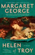 Helen of Troy di Margaret George edito da PENGUIN GROUP