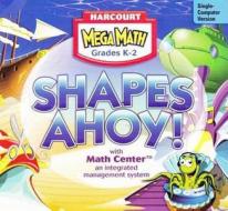 Harcourt School Publishers Mega Math: CD-ROM 5 Pack Grades K-2 Shapes Ahoy! di HSP edito da Harcourt School Publishers