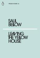 Leaving The Yellow House di Saul Bellow edito da Penguin Books Ltd