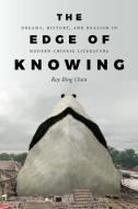 The Edge of Knowing di Roy Bing Chan edito da University of Washington Press