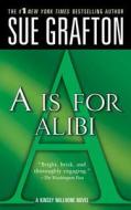 "a" Is for Alibi: A Kinsey Millhone Mystery di Sue Grafton edito da ST MARTINS PR