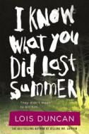 I Know What You Did Last Summer di Lois Duncan edito da Hachette Book Group USA