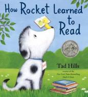 How Rocket Learned to Read di Tad Hills edito da Schwartz & Wade Books