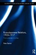 Russo-Japanese Relations, 1905-17 di Peter (Professor Emeritus Berton edito da Taylor & Francis Ltd
